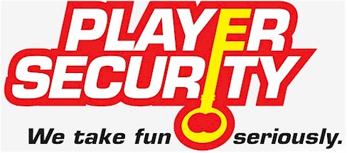 Player Security.  We take fun seriously.
