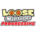 Loose Change Progressive InstaPlay ticket